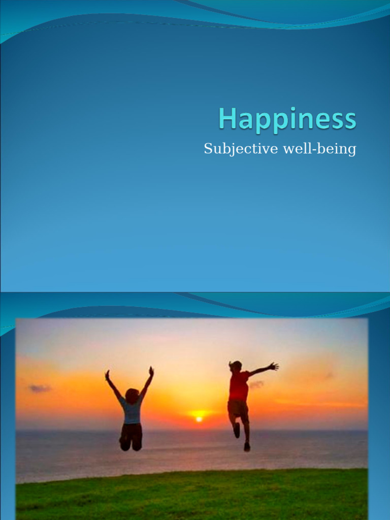 Ingredients of Happiness Explained | PDF | Happiness | Well Being