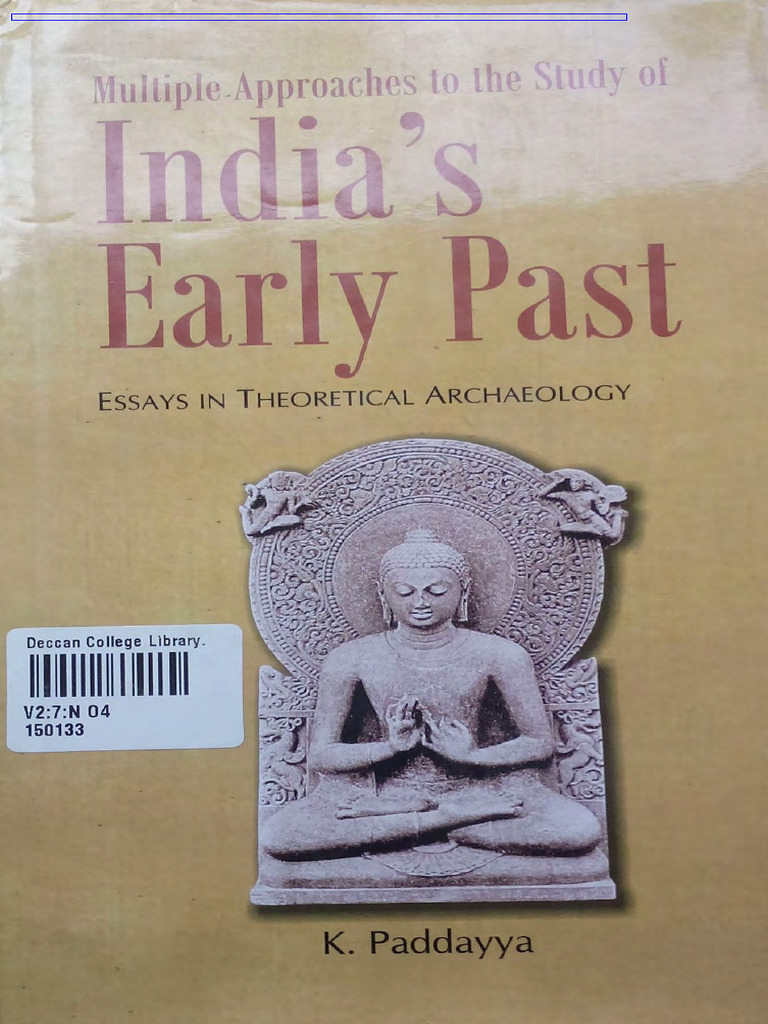 Indias Early Past Essays in Theoretical Archaeology by K Paddayya | PDF