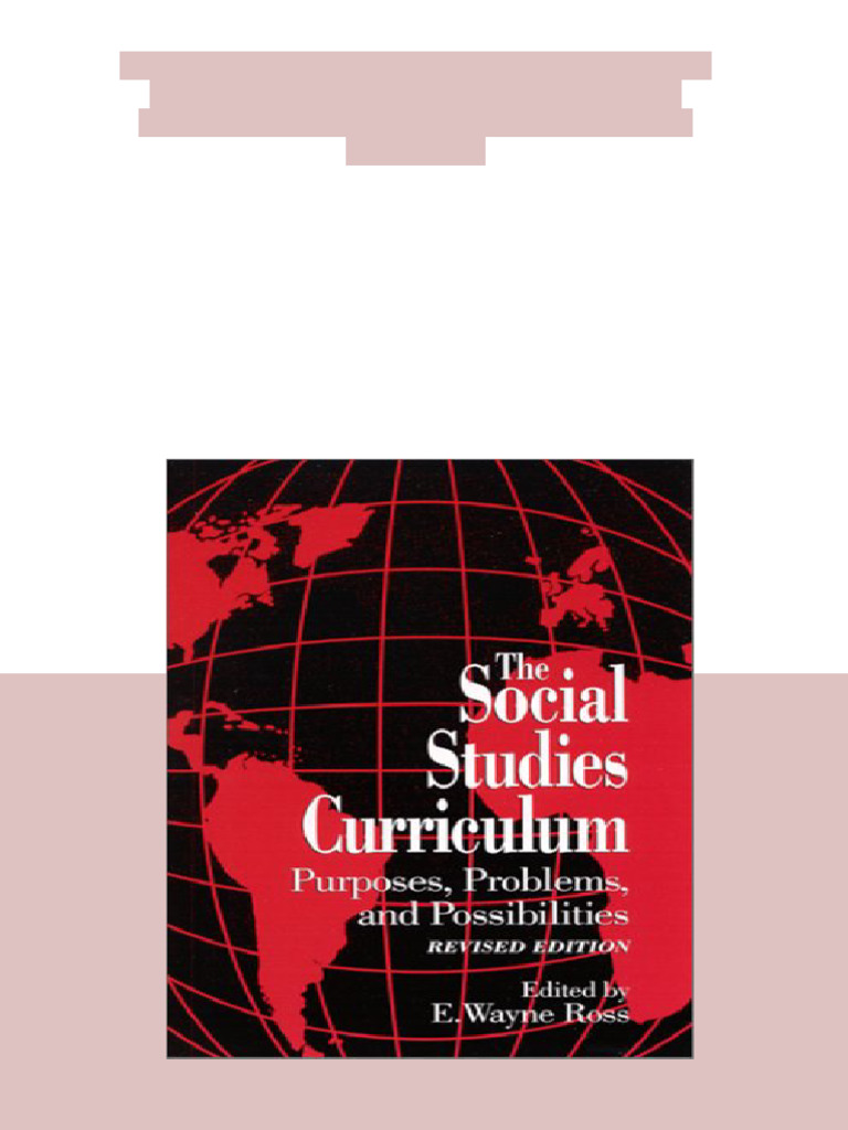 The Social Studies Curriculum Purposes Problems and Possibilities S U N ...