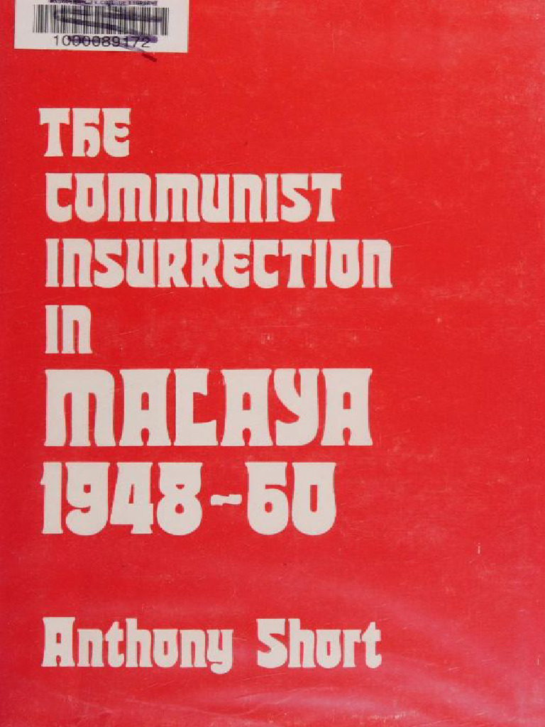 The Communist Insurrection in Malaya, 1948-1960 - Anthony Short - 1 ...
