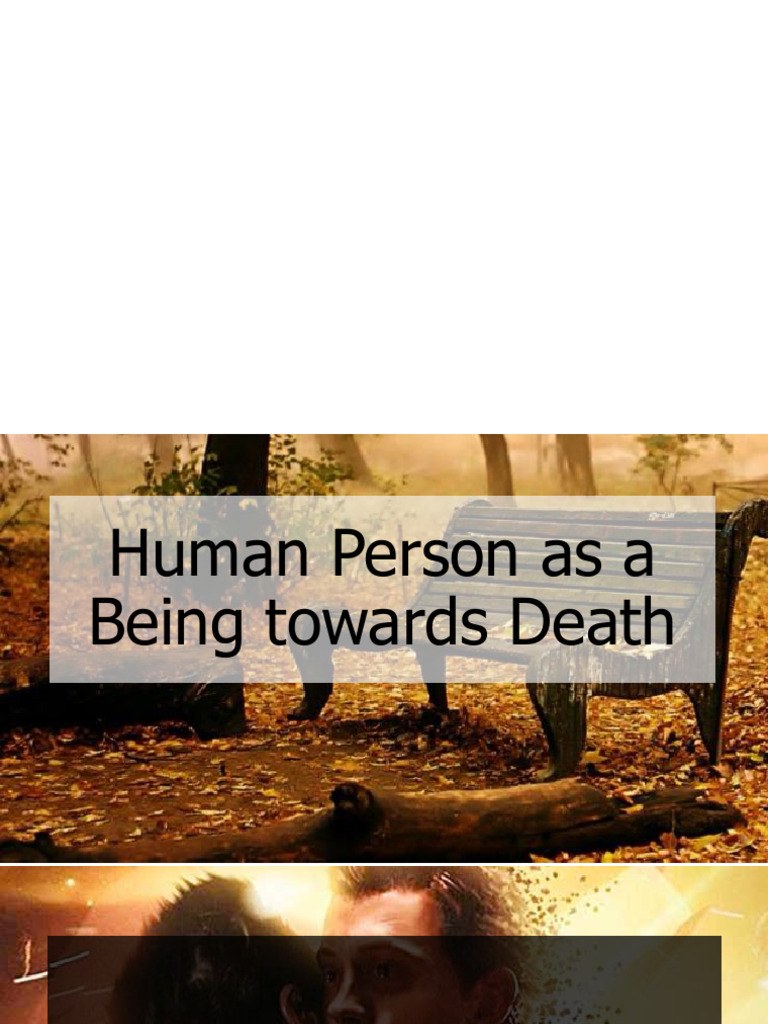 Human Person As Being Towards Death PDF Death Happiness