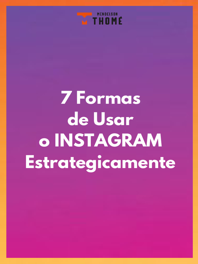 7 Estratégias para Usar Instagram Eficazmente | PDF | Hashtag | Facebook