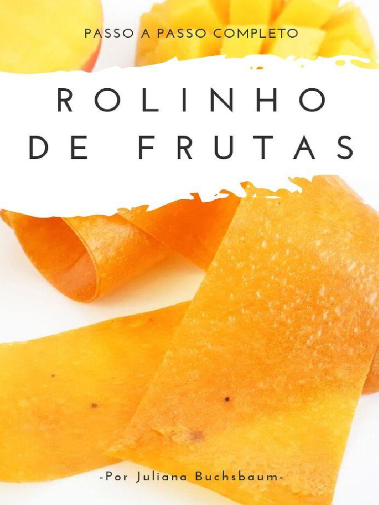 Rolinhos de Frutas: Guia Completo de Preparo | PDF | Banana | Maçã