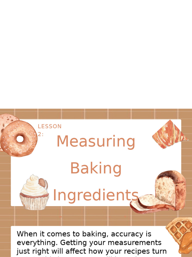 Accurate Measurement of Baking Ingredients | PDF | Flour | Breads