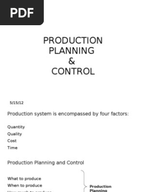 Production Planning and Control Methods, Aggregate Planning, Capacity Planing, Scheduling