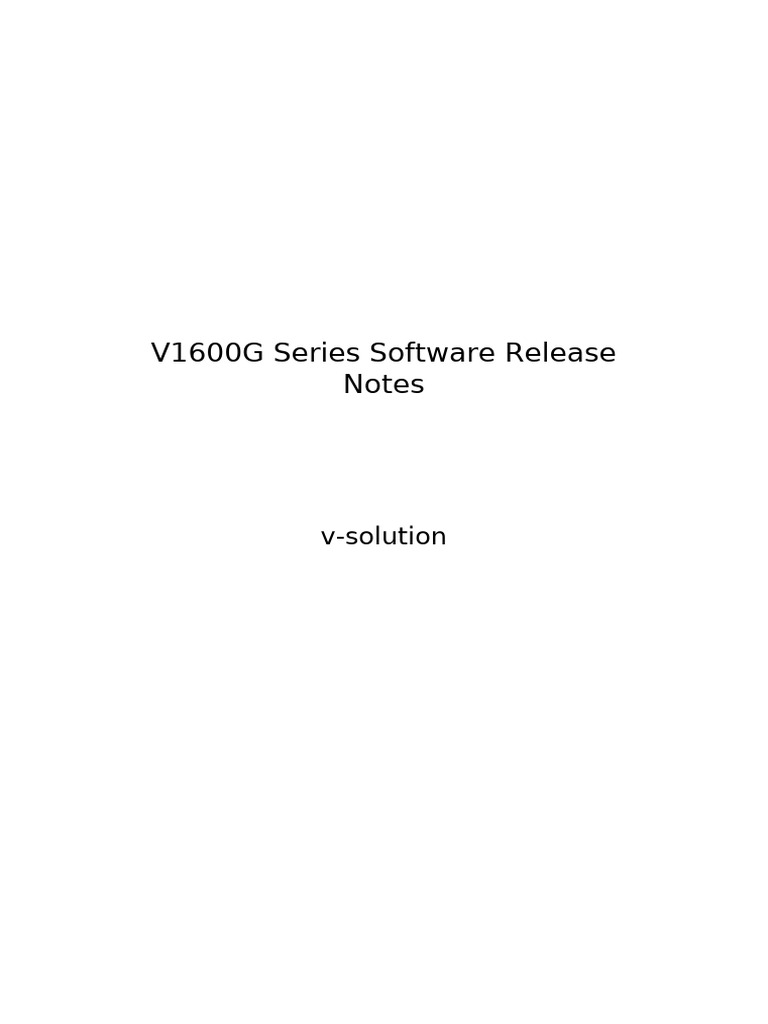 V1600G Series Software Release Notes | PDF | Software Bug | Booting