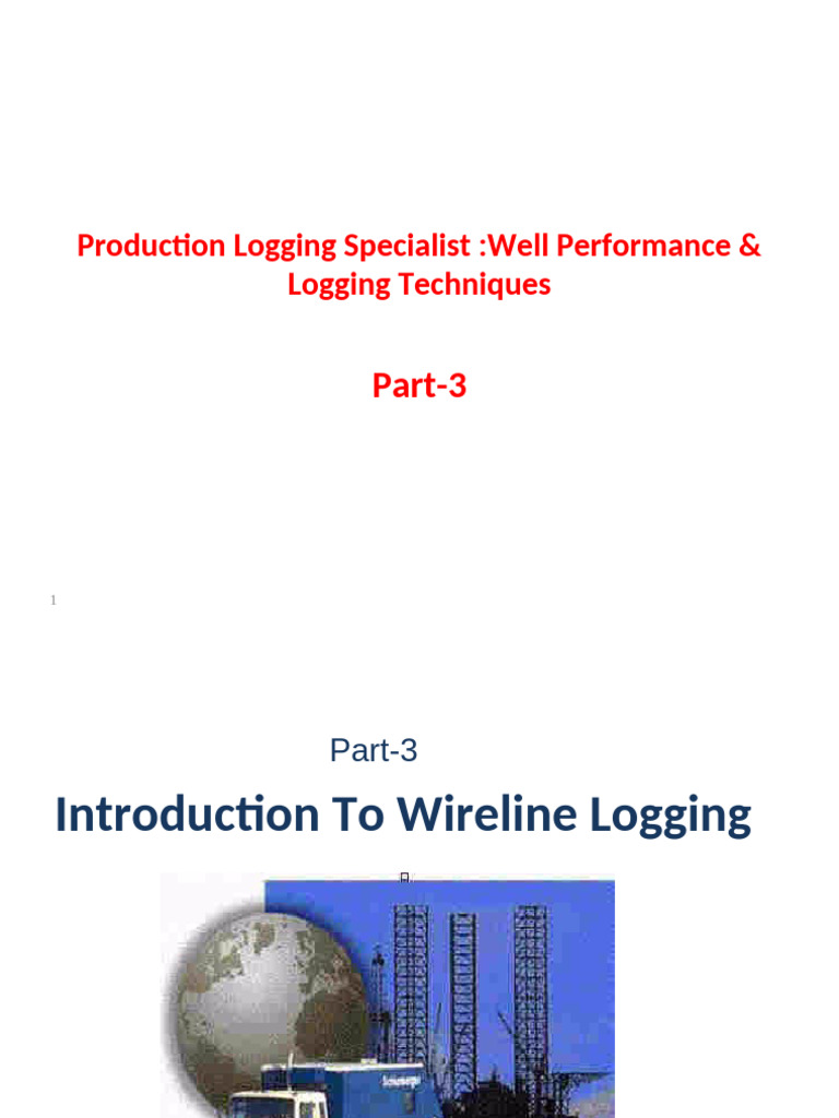 Wireline Logging Techniques Overview | PDF | Fuel Production | Petroleum