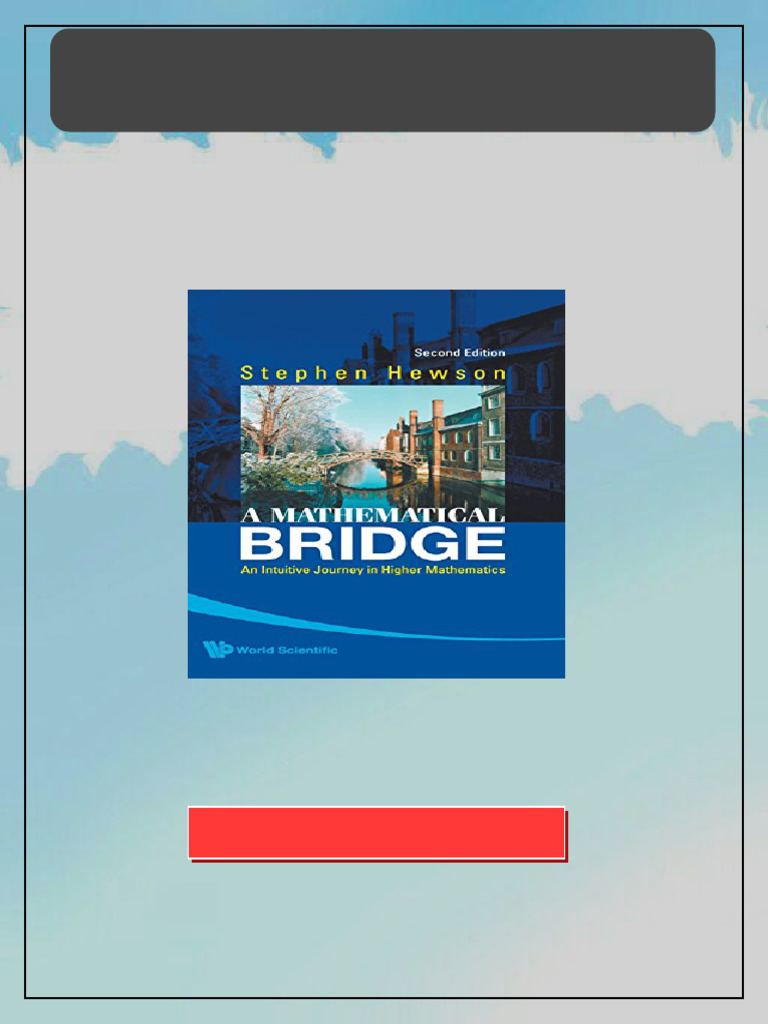 A Mathematical Bridge An Intuitive Journey in Higher Mathematics 2nd ...