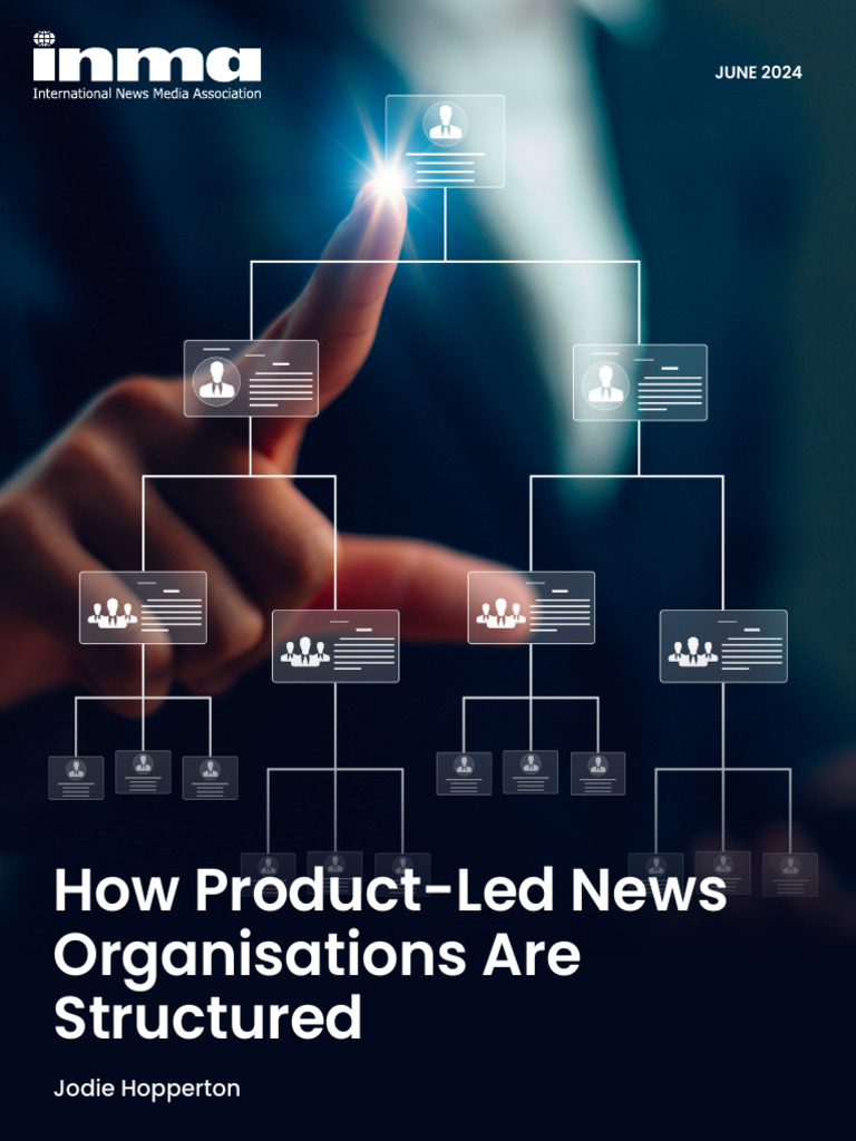 Structure of Product-Led News Organizations | PDF | News | Business