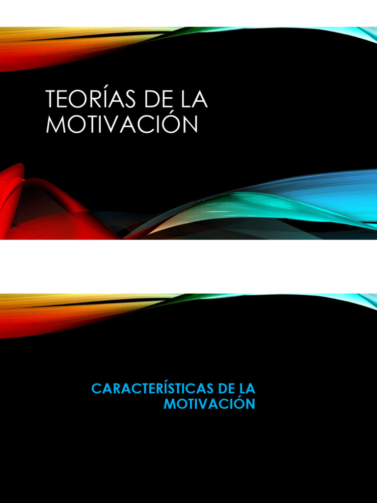 Presentación - Teorías de La Motivación | PDF | Motivación | Motivacional