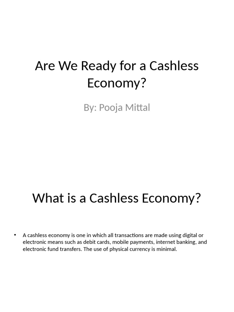 Are We Ready For A Cashless Economy Polished | PDF