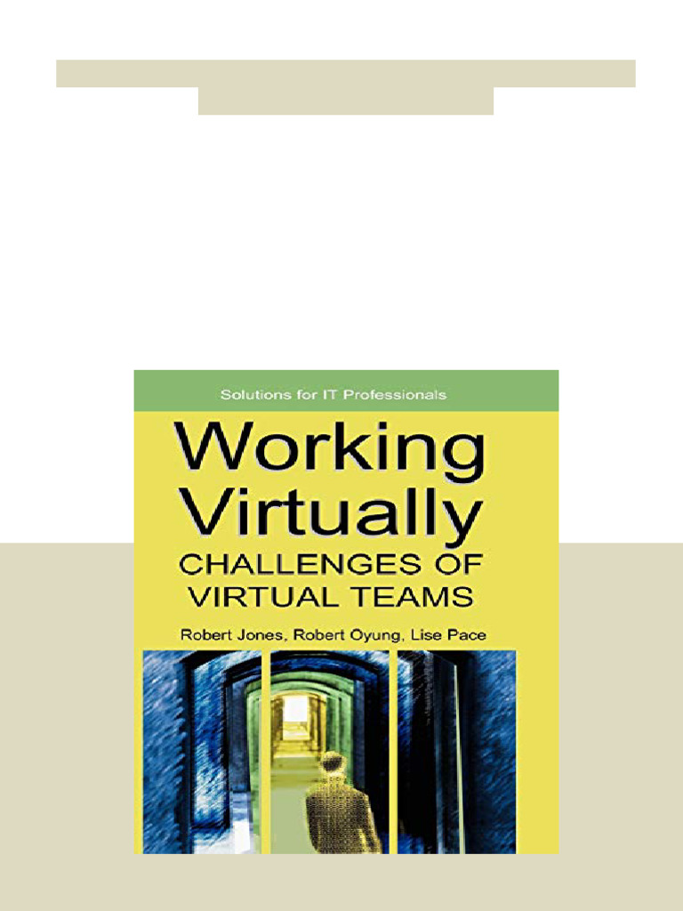 Working Virtually Challenges of Virtual Teams Robert Jones Digital ...