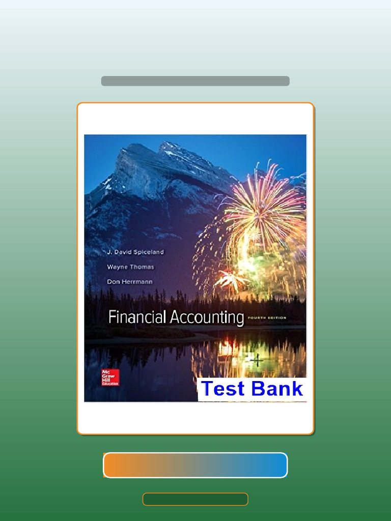 Financial Accounting 4th Edition Spiceland Ebook and TestBank Bundle ...
