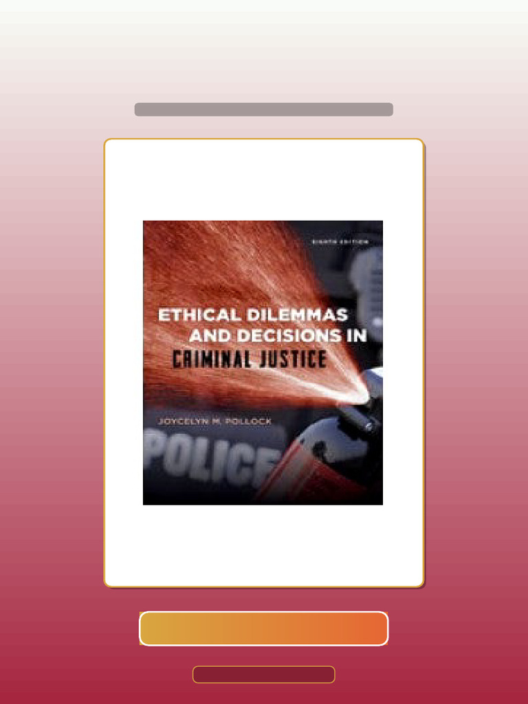 Ethical Dilemmas and Decisions in Criminal Justice 8th Edition Ebook