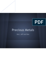 Precious Metals: Kari, Jeff and Dan