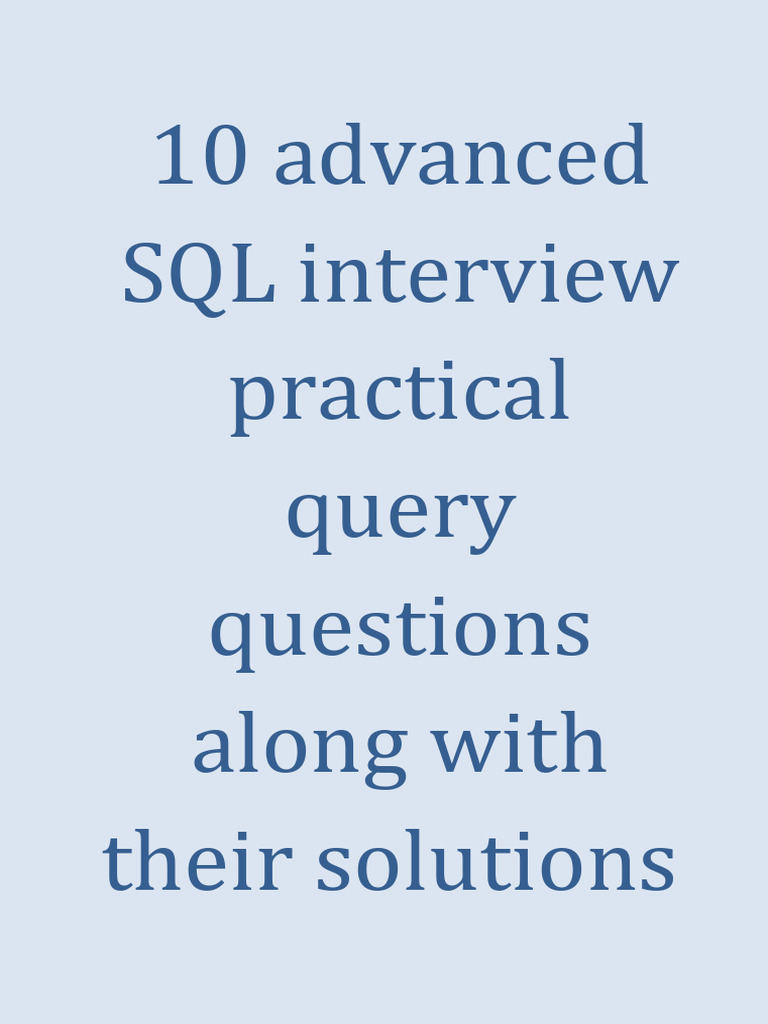 Advanced SQL Interview Questions & Solutions | PDF