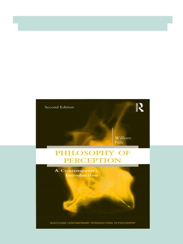 Philosophy of Perception A Contemporary Introduction Second Edition ...