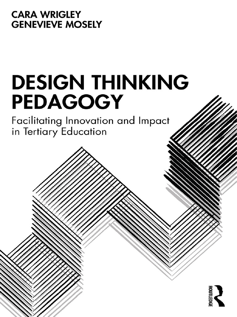 Design Thinking Pedagogy for Education | PDF | Design Thinking | Pedagogy