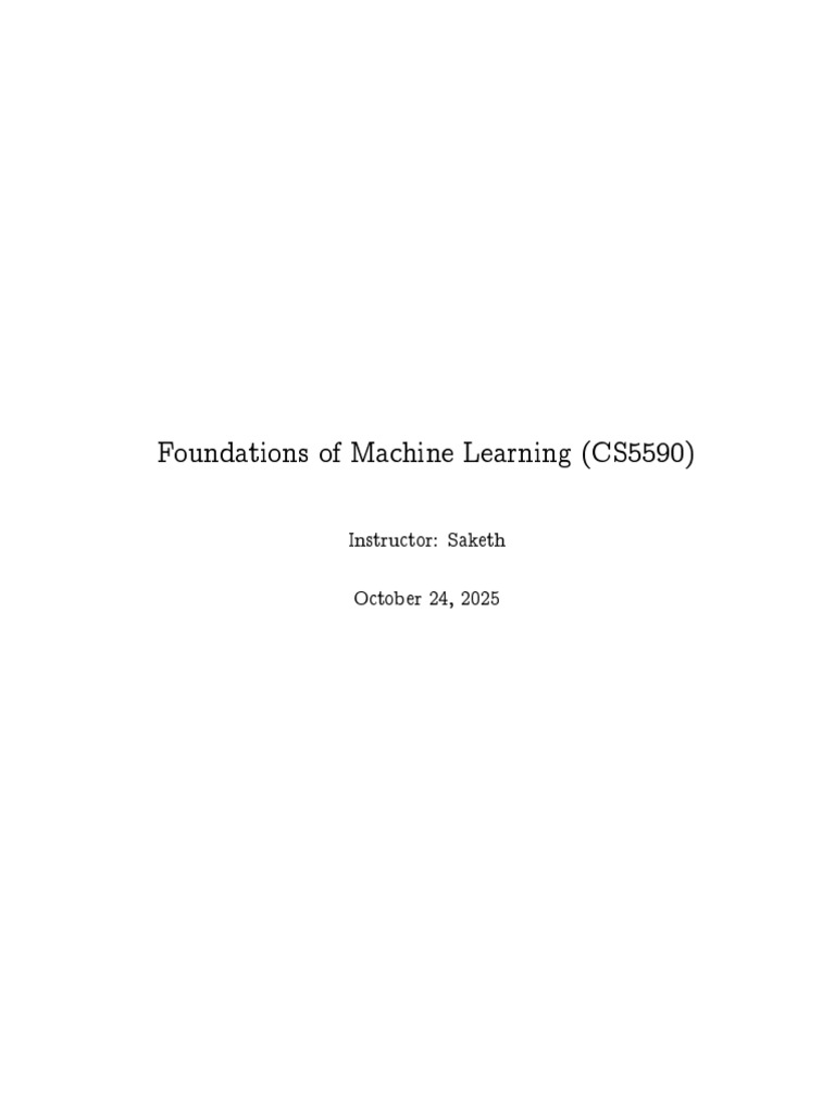 CS5590 Summary Notes 2025 | PDF | Machine Learning | Applied Mathematics