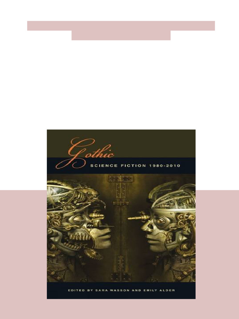 Gothic Science Fiction 1980 2010 1st Edition Sara Wasson Full Access ...