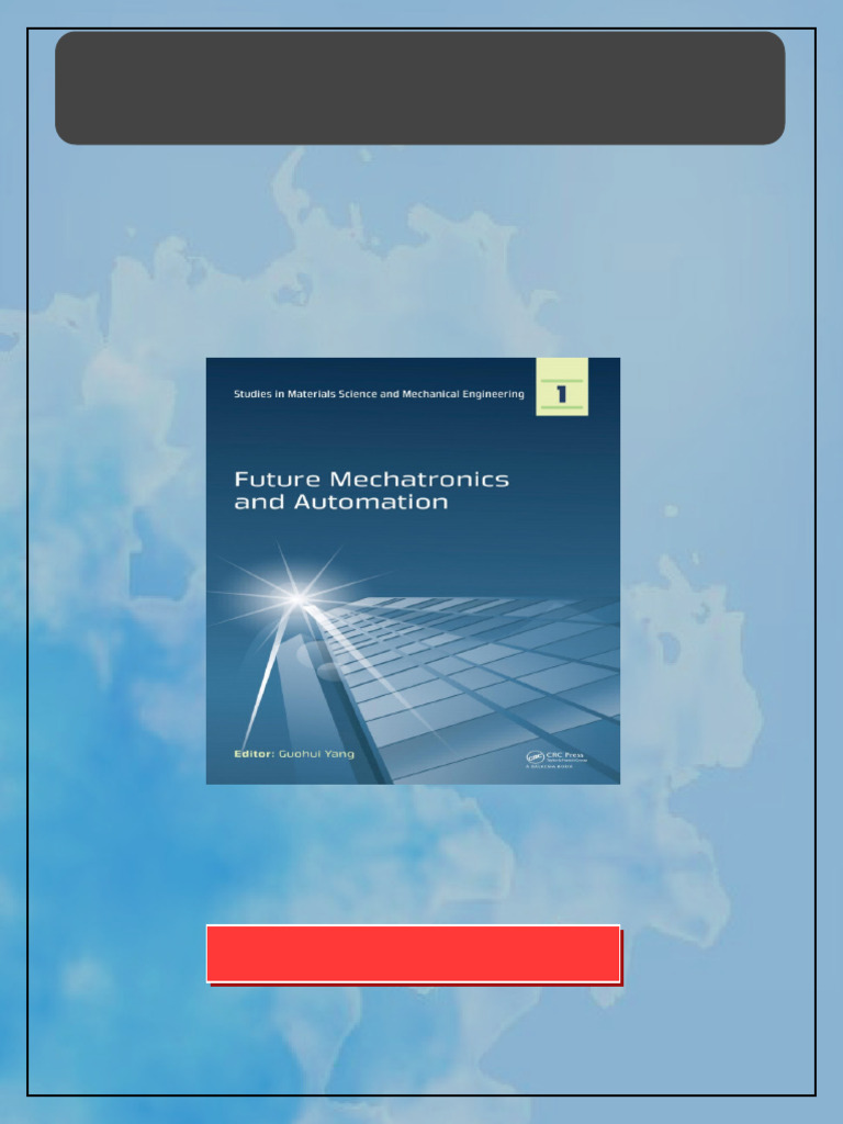 Future Mechatronics and Automation Proceedings of the 2014 ...