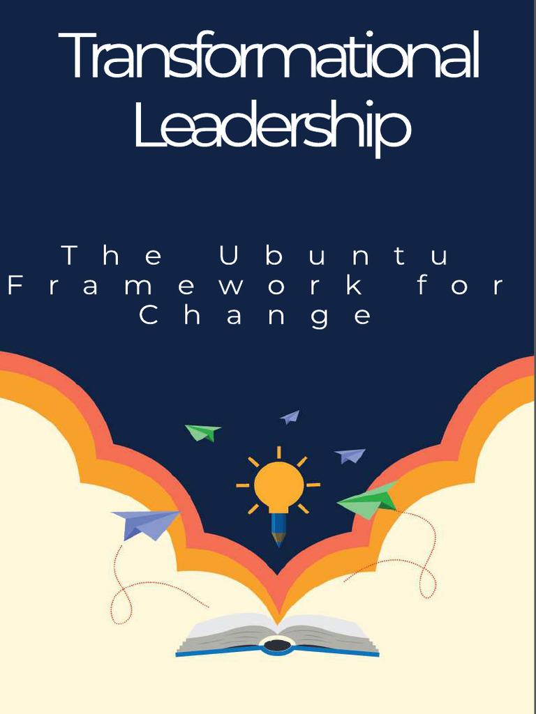 Transformational Leadershp - The Ubuntu Framework For Change | PDF ...
