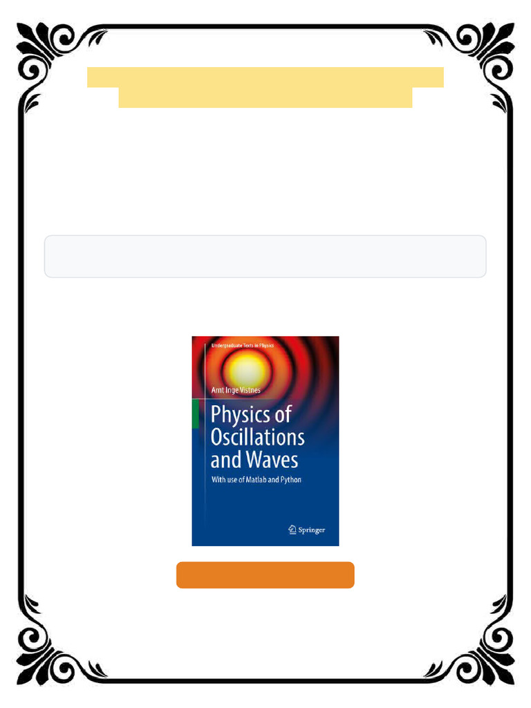 Physics of Oscillations and Waves With Use of Matlab and Python Arnt ...