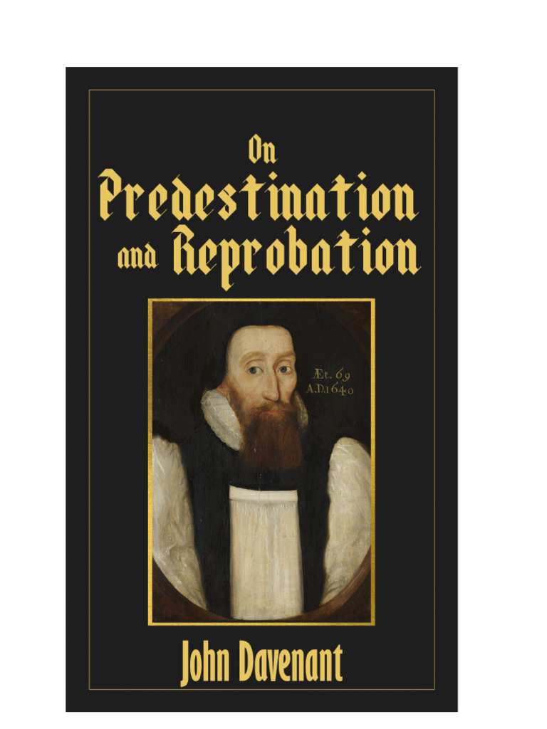 Predestination and Reprobation Explained | PDF | Predestination | Grace ...