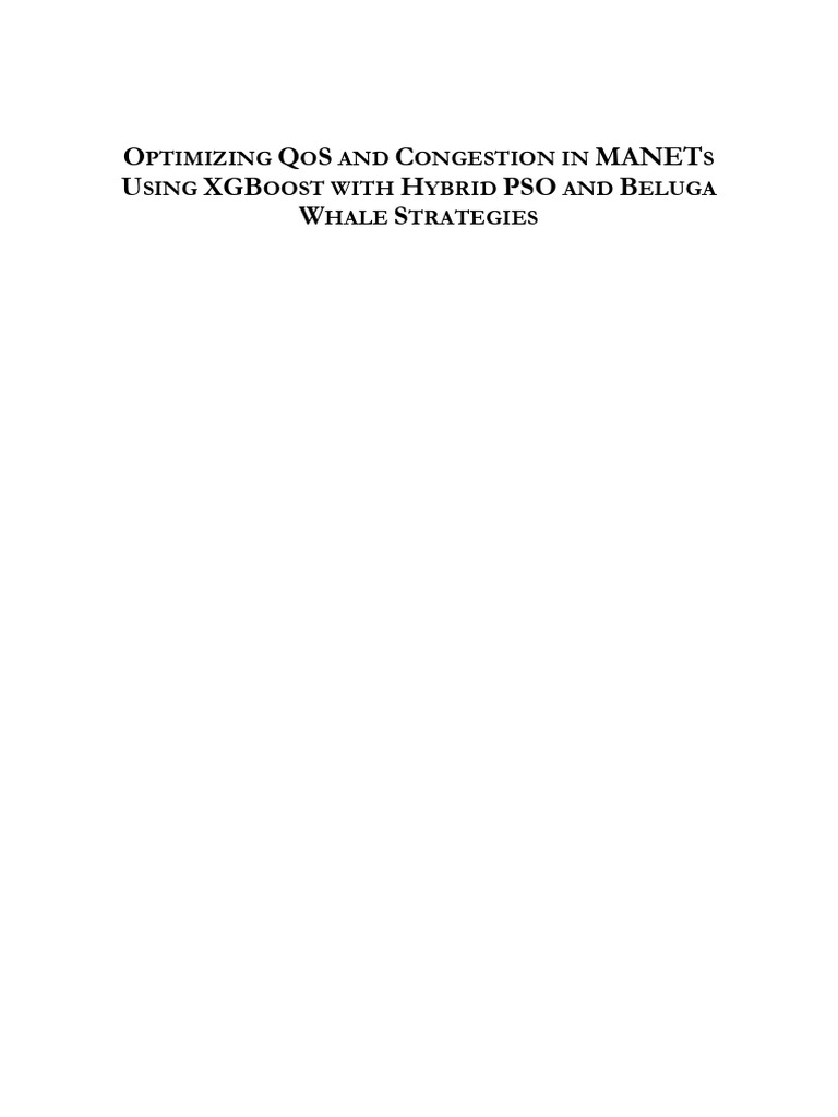 Optimizing QoS and Congestion in MANETs Using XGBoost With Hybrid PSO ...