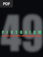 Plutonium a History of the Worlds Most Dangerous Element