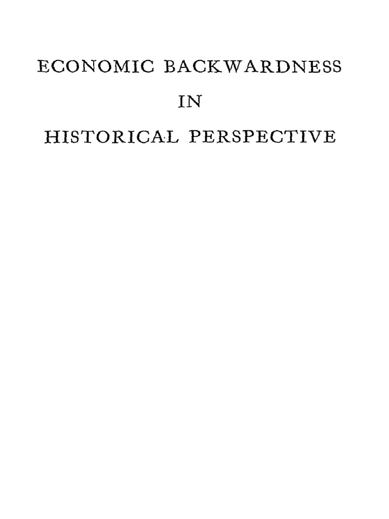 Gerschenkron (1962) E Economic Backwardness in Historical Perspective | PDF