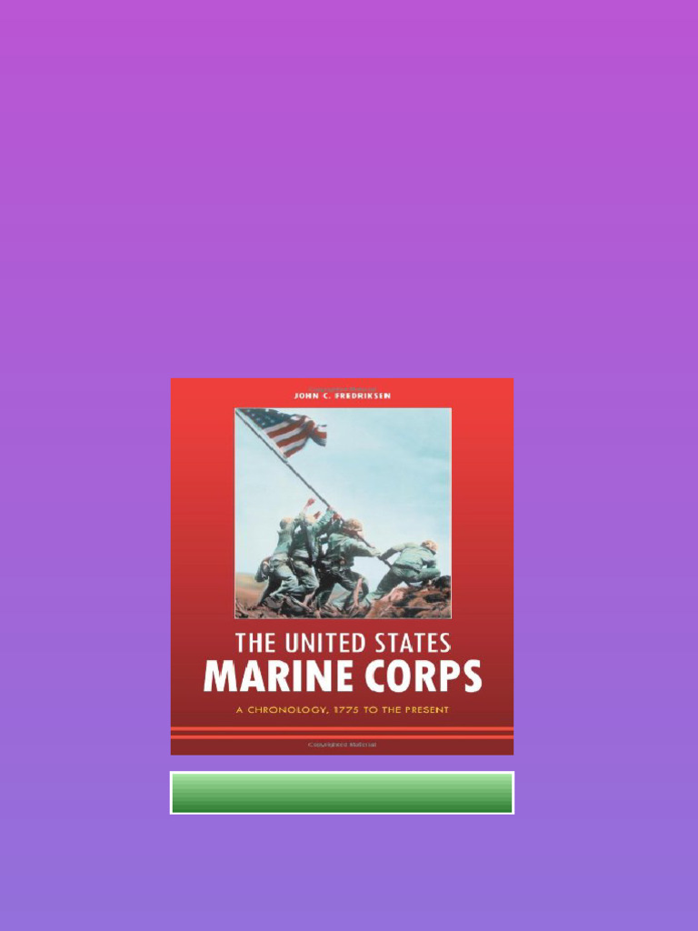 The United States Marine Corps A Chronology 1775 To The Present John C ...