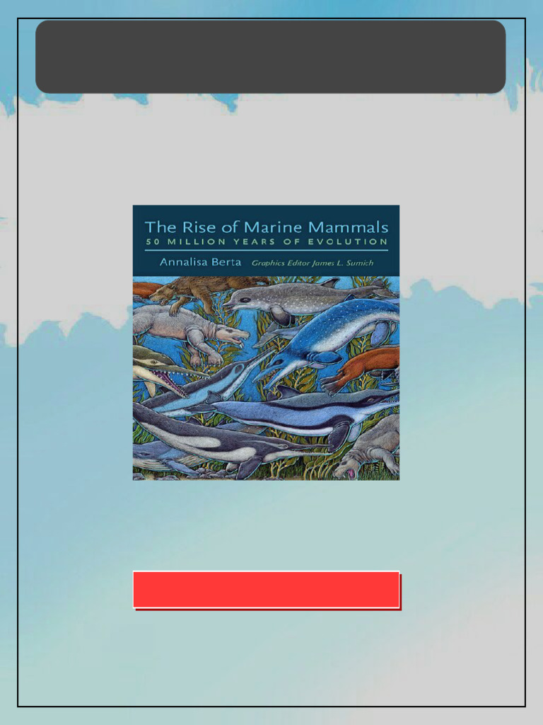 The Rise of Marine Mammals 50 Million Years of Evolution 1st Edition ...