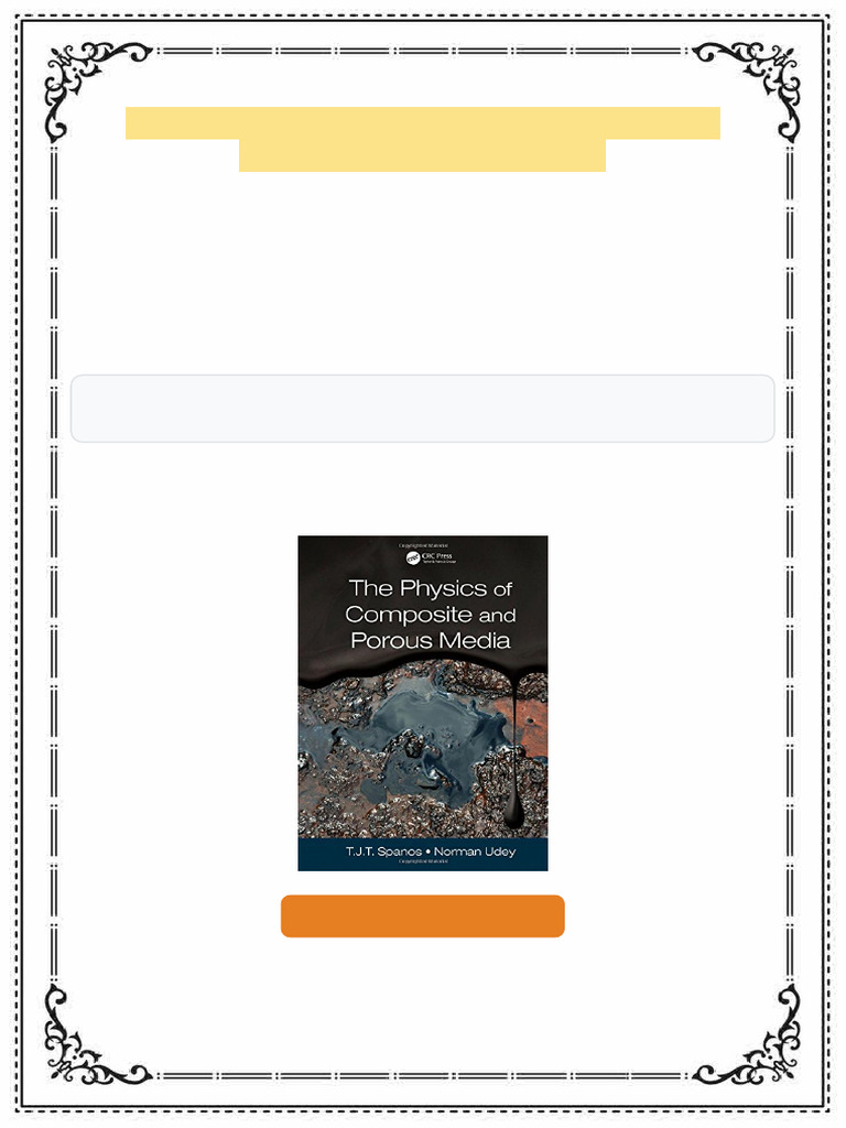 The Physics of Composite and Porous Media 1st Edition T. J. T. (Tim ...