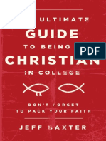 The Ultimate Guide To Being A Christian in College: Don't Forget To Pack Your Faith by Jeff Baxter