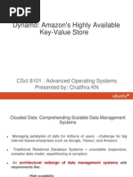 Dynamo: Amazon'S Highly Available Key-Value Store: Csci 8101: Advanced Operating Systems Presented By: Chaithra KN