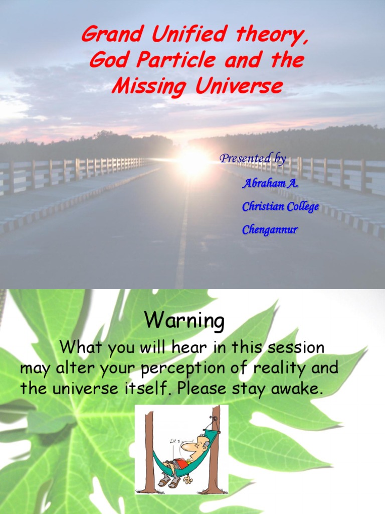 Grand Unified Theory, God Particle and The Missing Universe: Presented ...