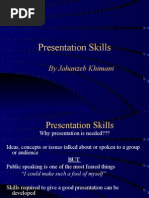 Presentation Skills: by Jahanzeb Khimani