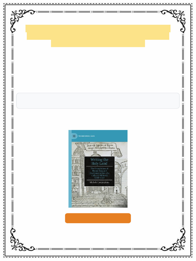 Writing the Holy Land: The Franciscans of Mount Zion and the ...