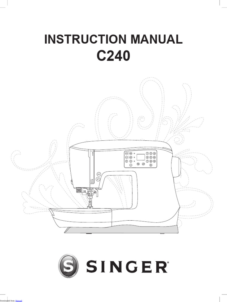 Singer C240 Sewing Machine Instruction Manual | PDF | Sewing Machine ...
