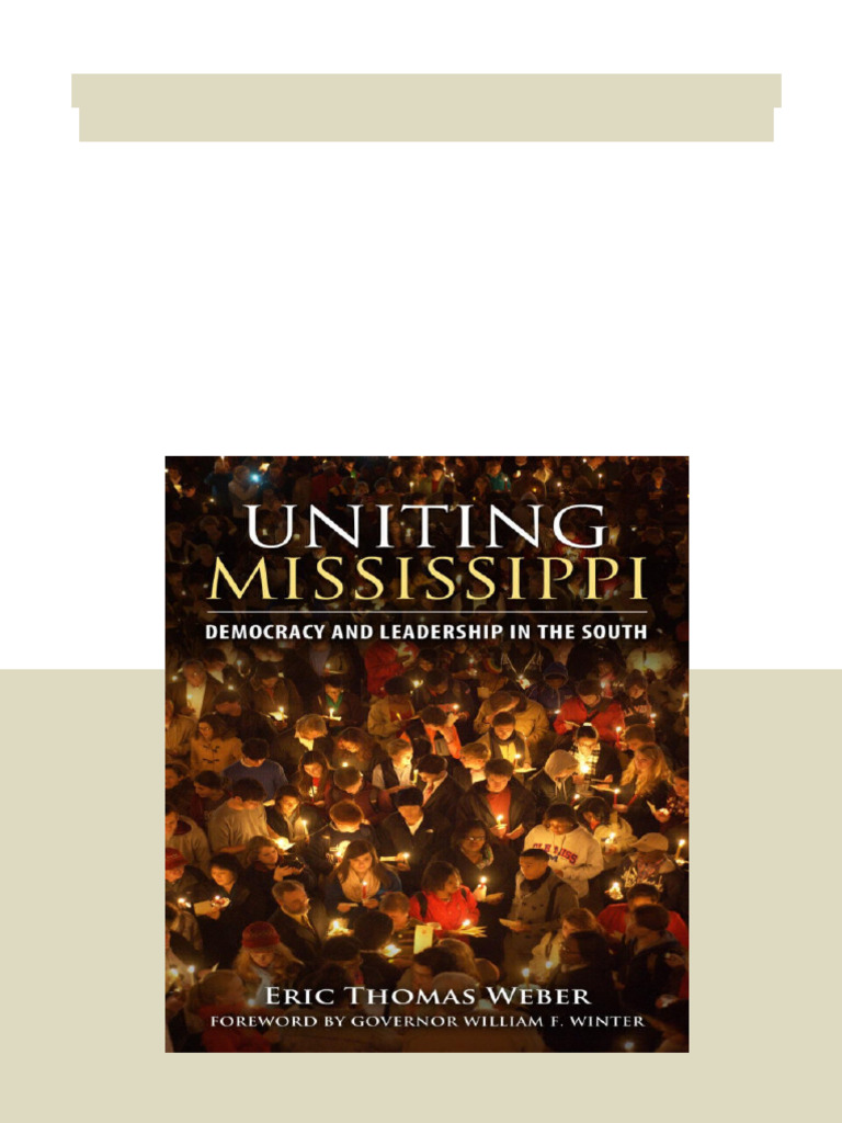 Uniting Mississippi Democracy and Leadership in The South 1st Edition ...