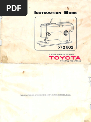 北米TOYOTA Operation manual「取り扱い説明書」 Toyota 572/602 Sewing Machine Instruction Manual | PDF