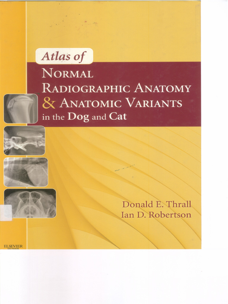 Atlas of Normal Radiographic Anatomy & Anatomic Variants in The Dog and ...