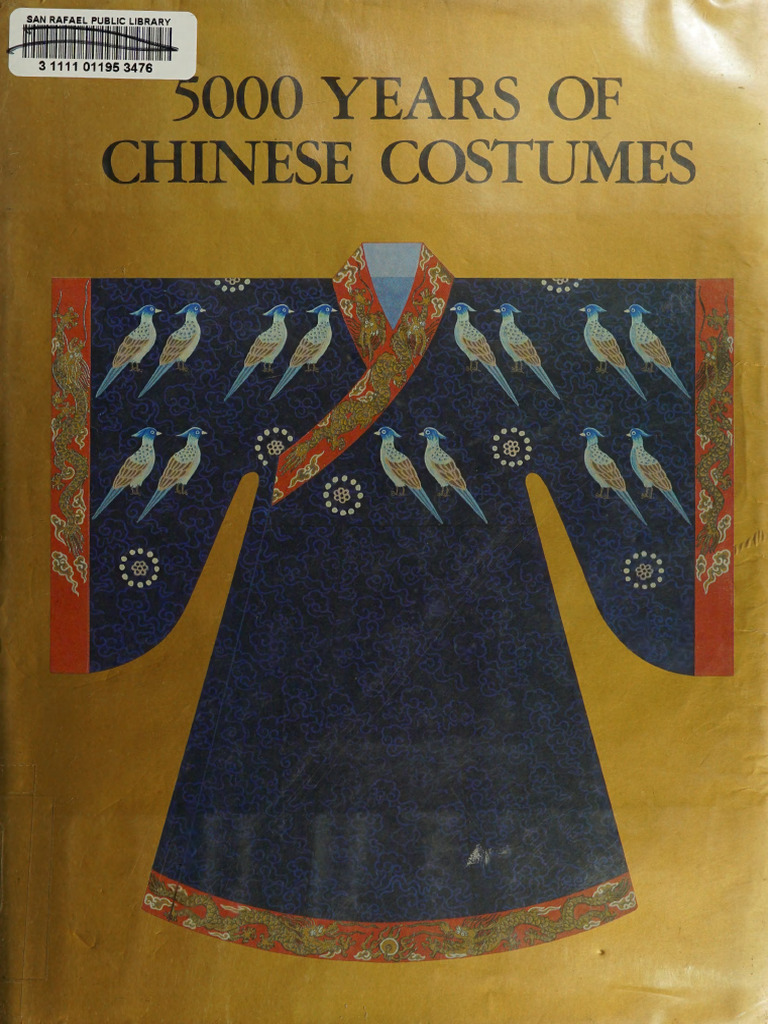 5000 Years of Chinese Costumes　中国の衣装 5000 Years of Chinese Costumes 英語版( Zhou Xun (編集), Chunming