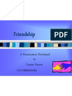 Friendship: A Presentation Developed Usman Nawaz L1F11BBAM2185
