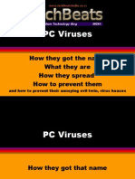 PC Viruses: How They Got The Name What They Are How They Spread How To Prevent Them