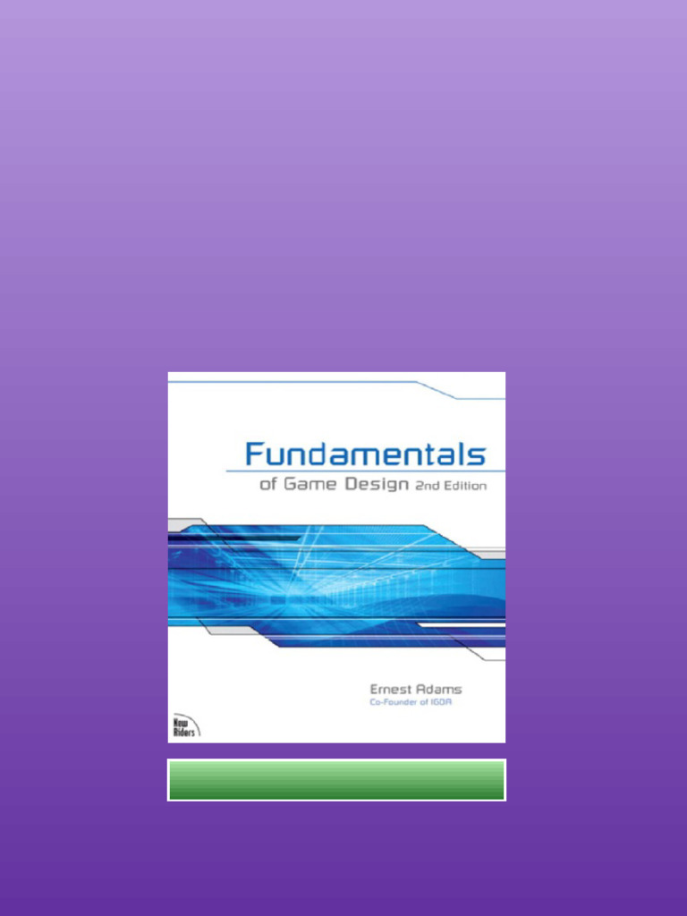 Fundamentals Of Game Design Second Edition 2nd Edition Adams Ready to ...