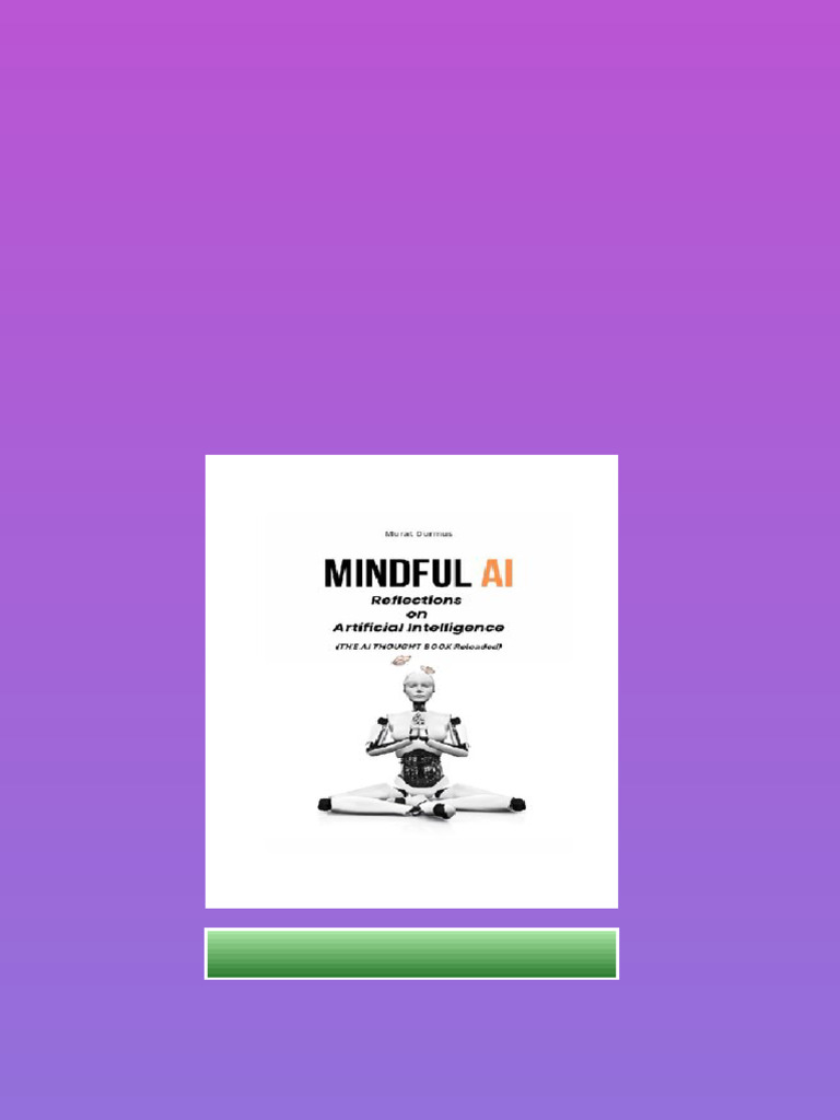 Mindful Ai Reflections On Artificial Intelligence Murat Durmus ...