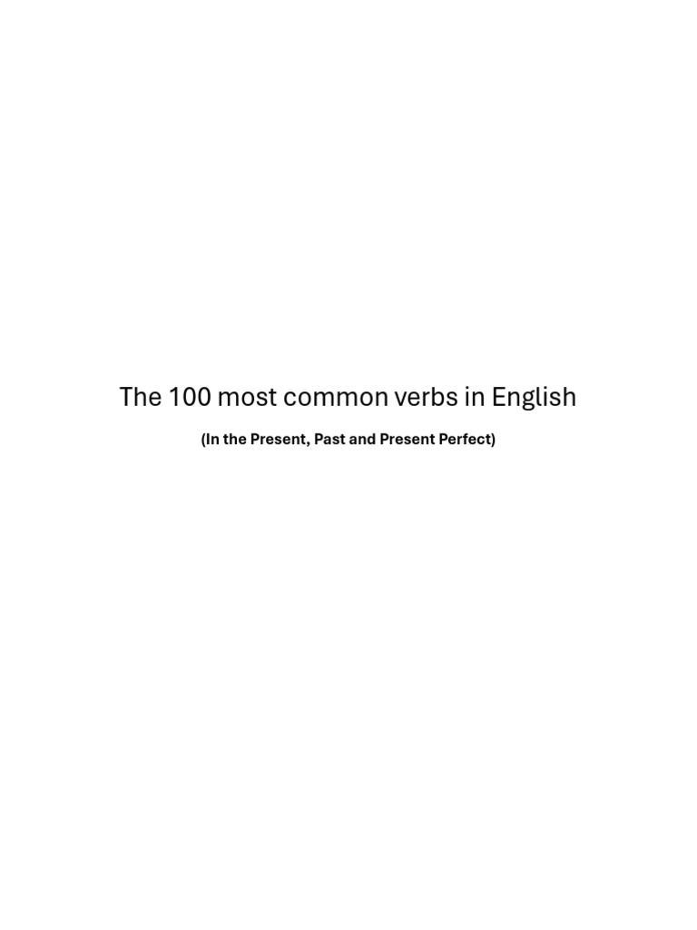 THE 100 MOST COMMON VERBS IN ENGLISH | PDF | Language Mechanics | Grammar