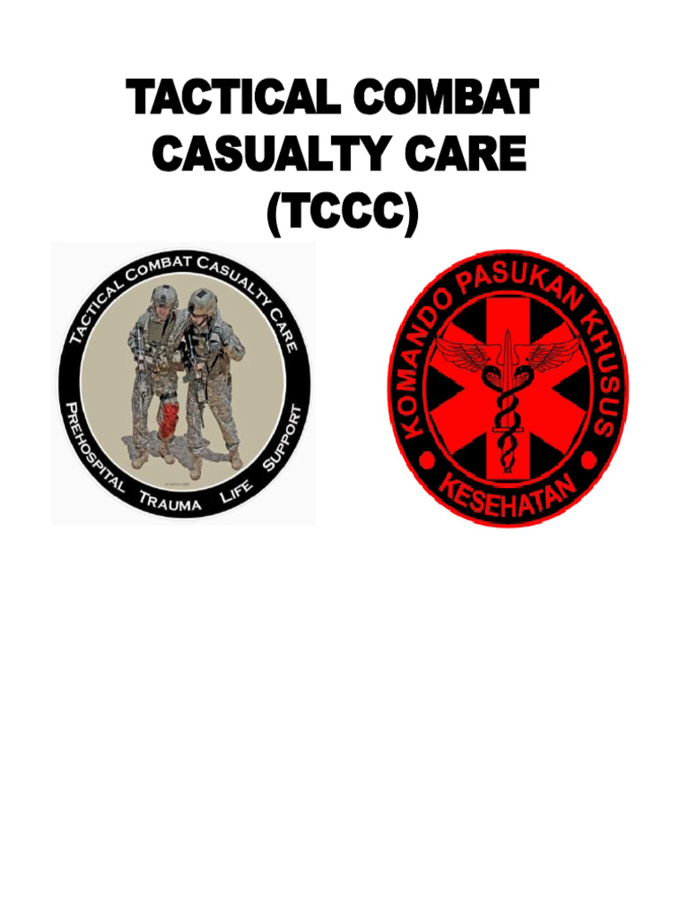 Tactical Combat Casualty Care Overview | PDF | Medical Specialties ...